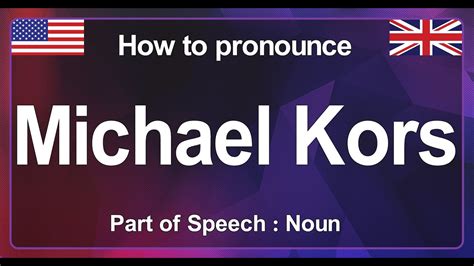 pronunciation of michael kors|Michael Kors pronunciation correctly.